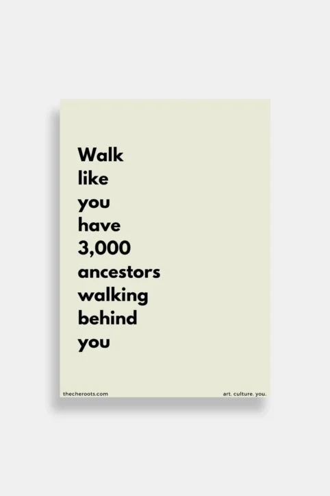 Ancestors for Strength: Walk Like Your Ancestors Walked - Poster