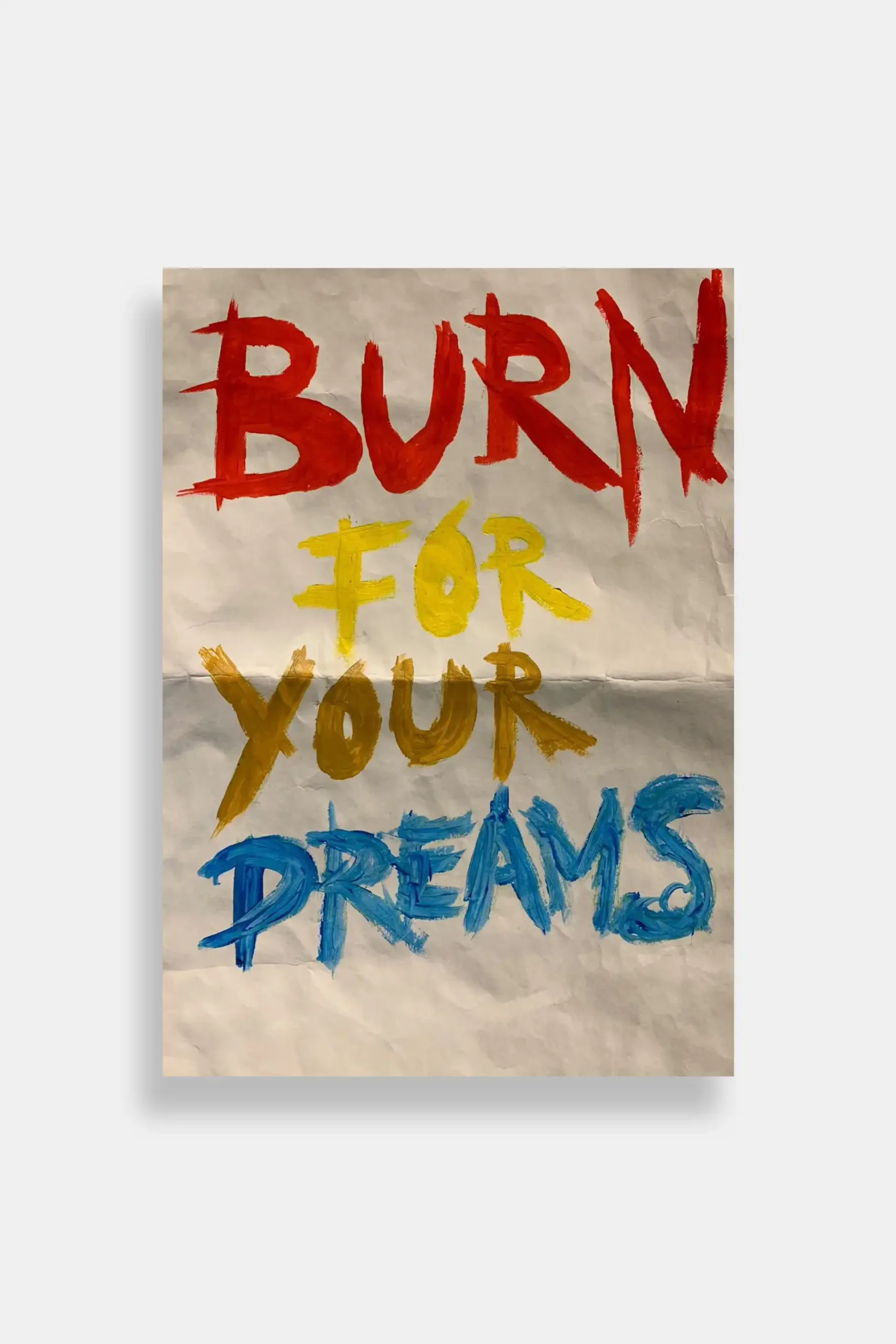 Inspirational Wall Art: Burn for Your Dreams | Poster